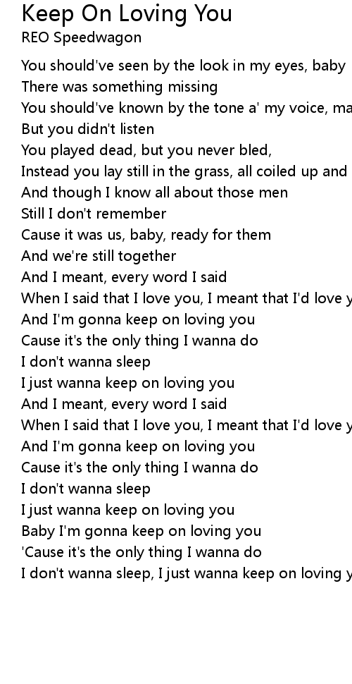 Keep On Loving You Lyrics Follow Lyrics