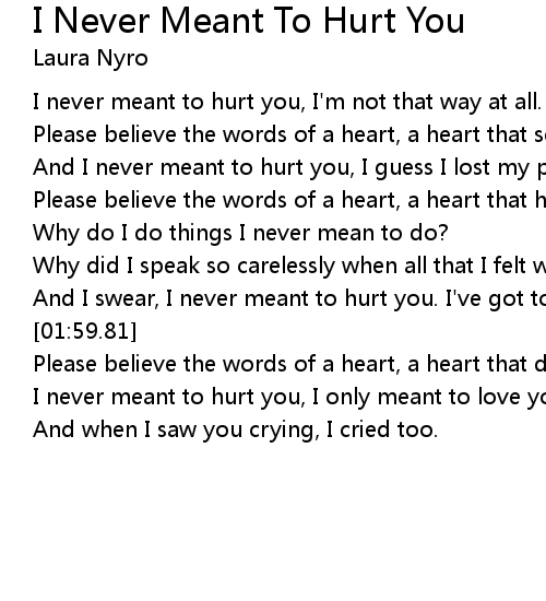 I Never Meant To Hurt You Lyrics Follow Lyrics