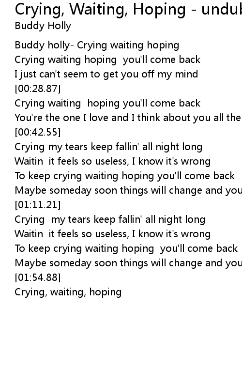 Crying Waiting Hoping Undubbed Lyrics Follow Lyrics