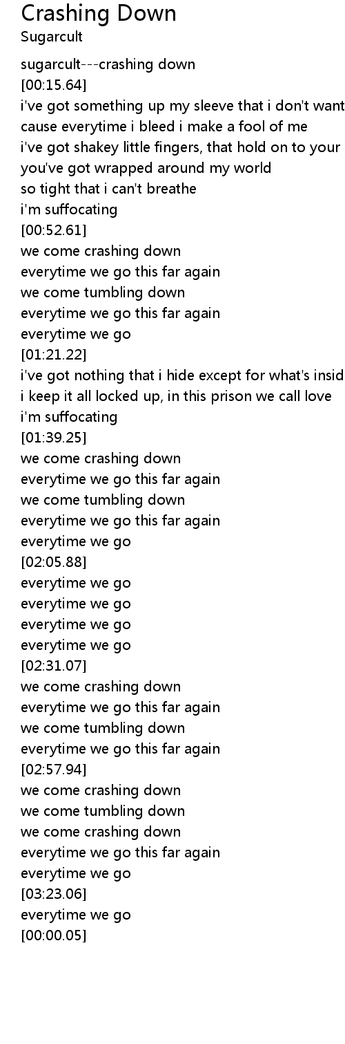 Crashing Down Lyrics Follow Lyrics