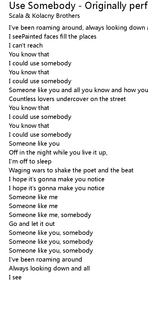 Use Somebody Originally Performed By Kings Of Leon Lyrics Follow Lyrics