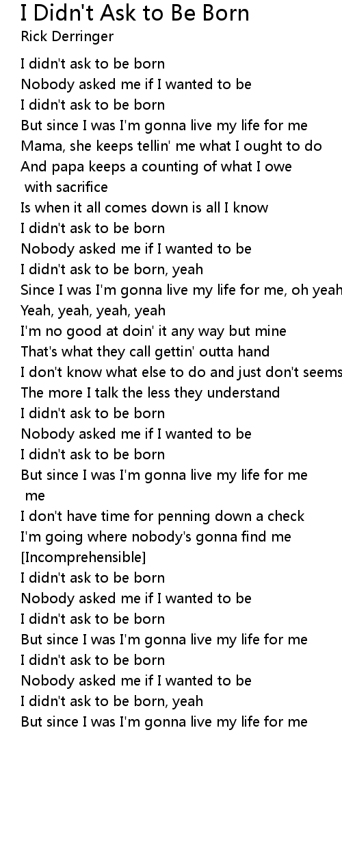 I Didn T Ask To Be Born Lyrics Follow Lyrics