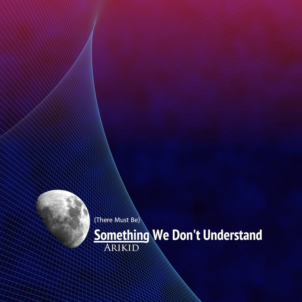 (There Must Be) Something We Don't Understand