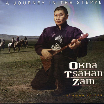 A Journey In The Steppe - Shaman Voices