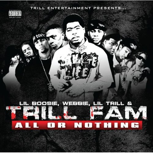 Trill Entertainment Presents : All or Nothing