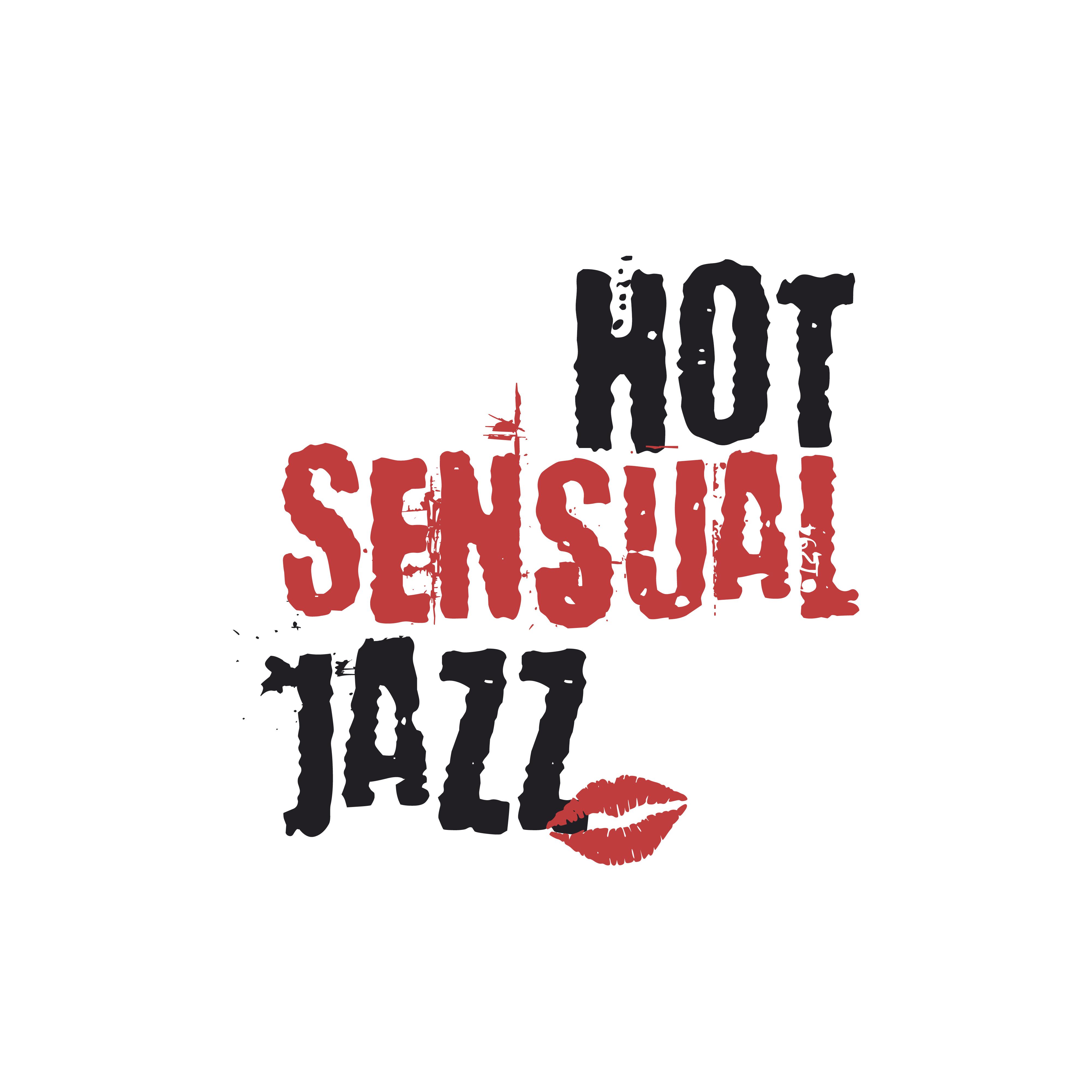 Hot Sensual Jazz  Erotic Music for Making Love, Sensual Night, Deep Relax for Two,  Music