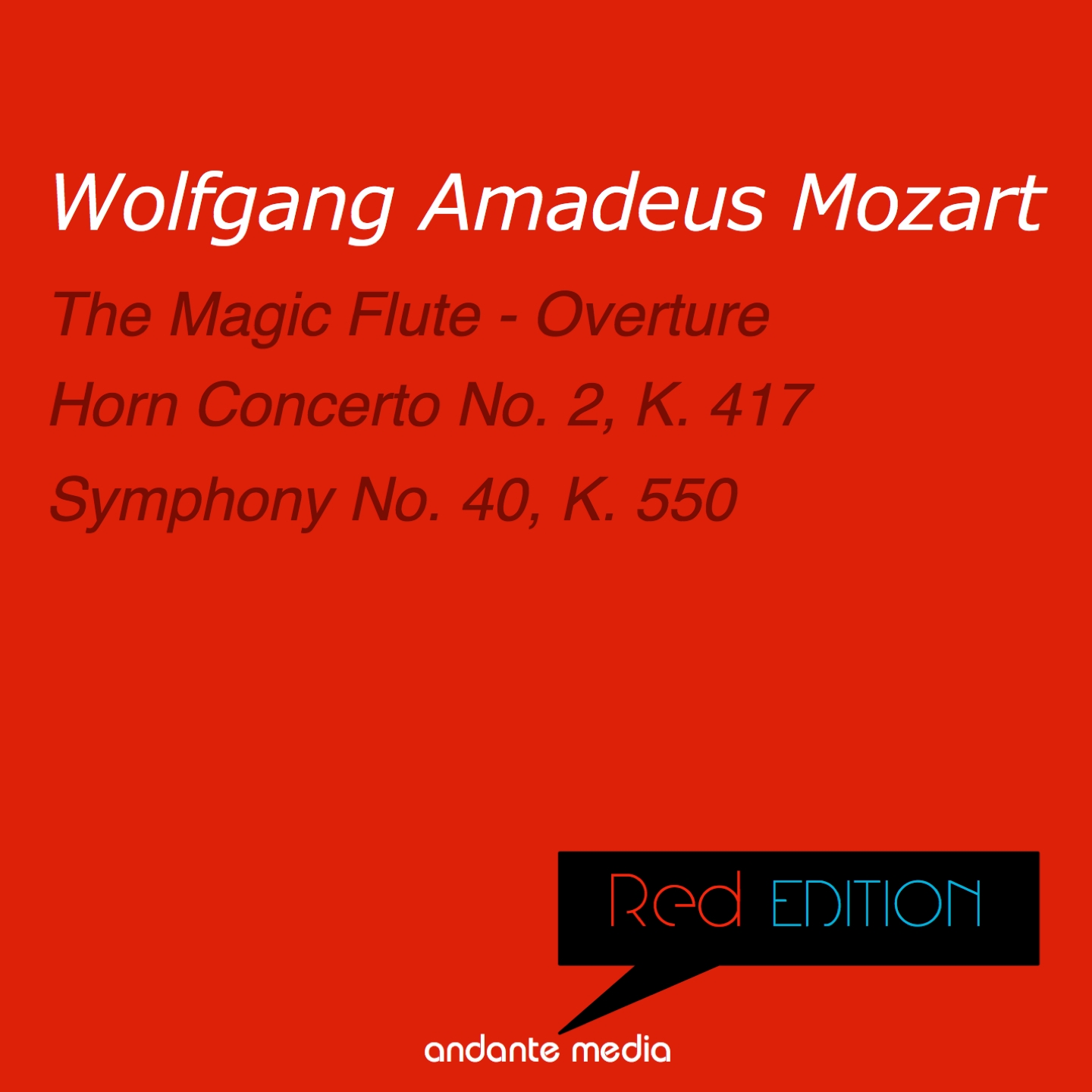Red Edition - Mozart: Horn Concerto No. 2, K. 417 & Symphony No. 40, K. 550