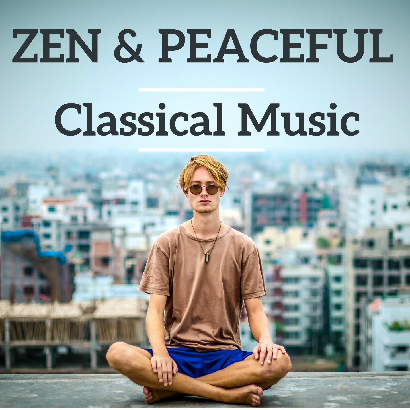 Zen & Peaceful Classical Music