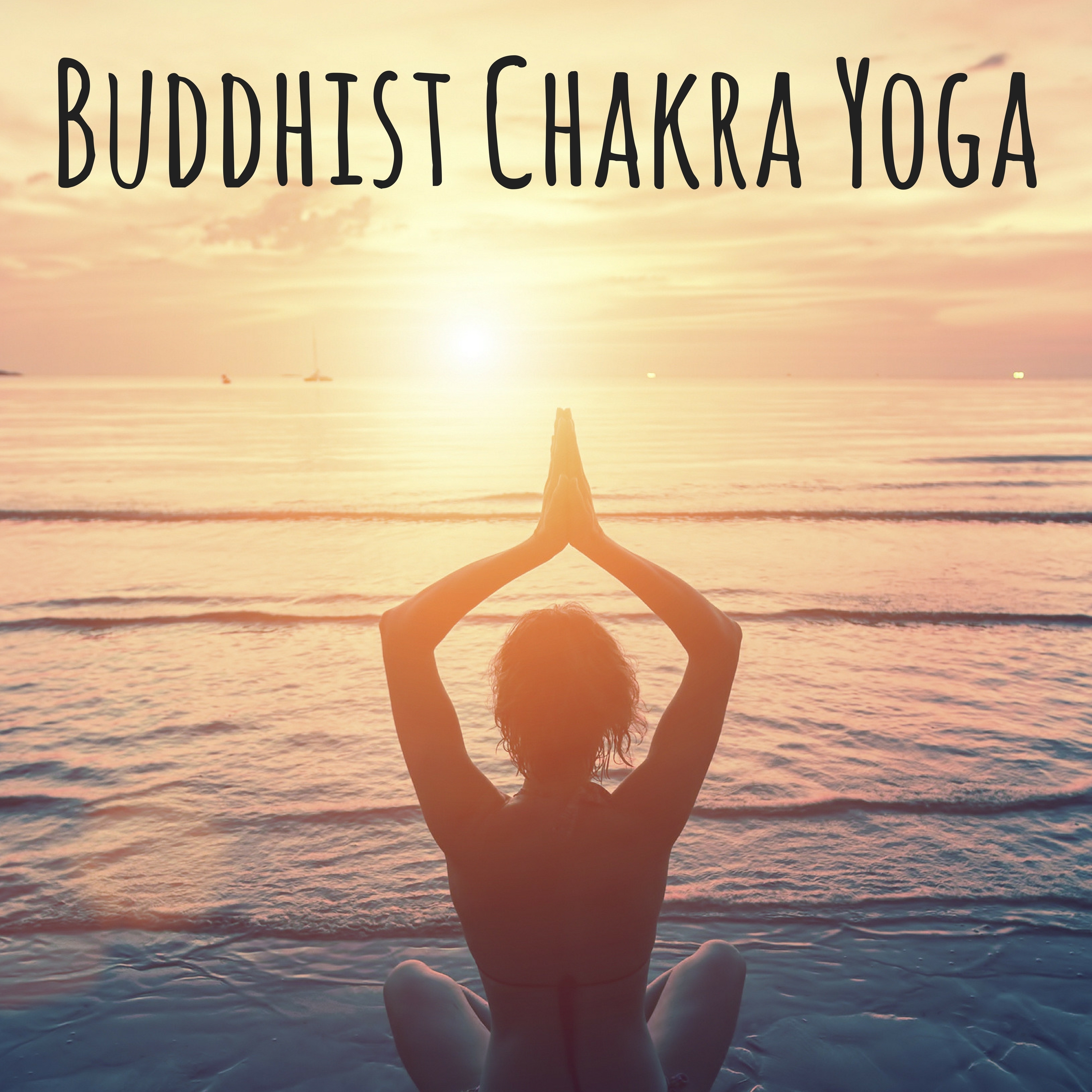 Buddhist Chakra Yoga - Heal Spirit Ambient Music for Moments of Peace to Think Clearly