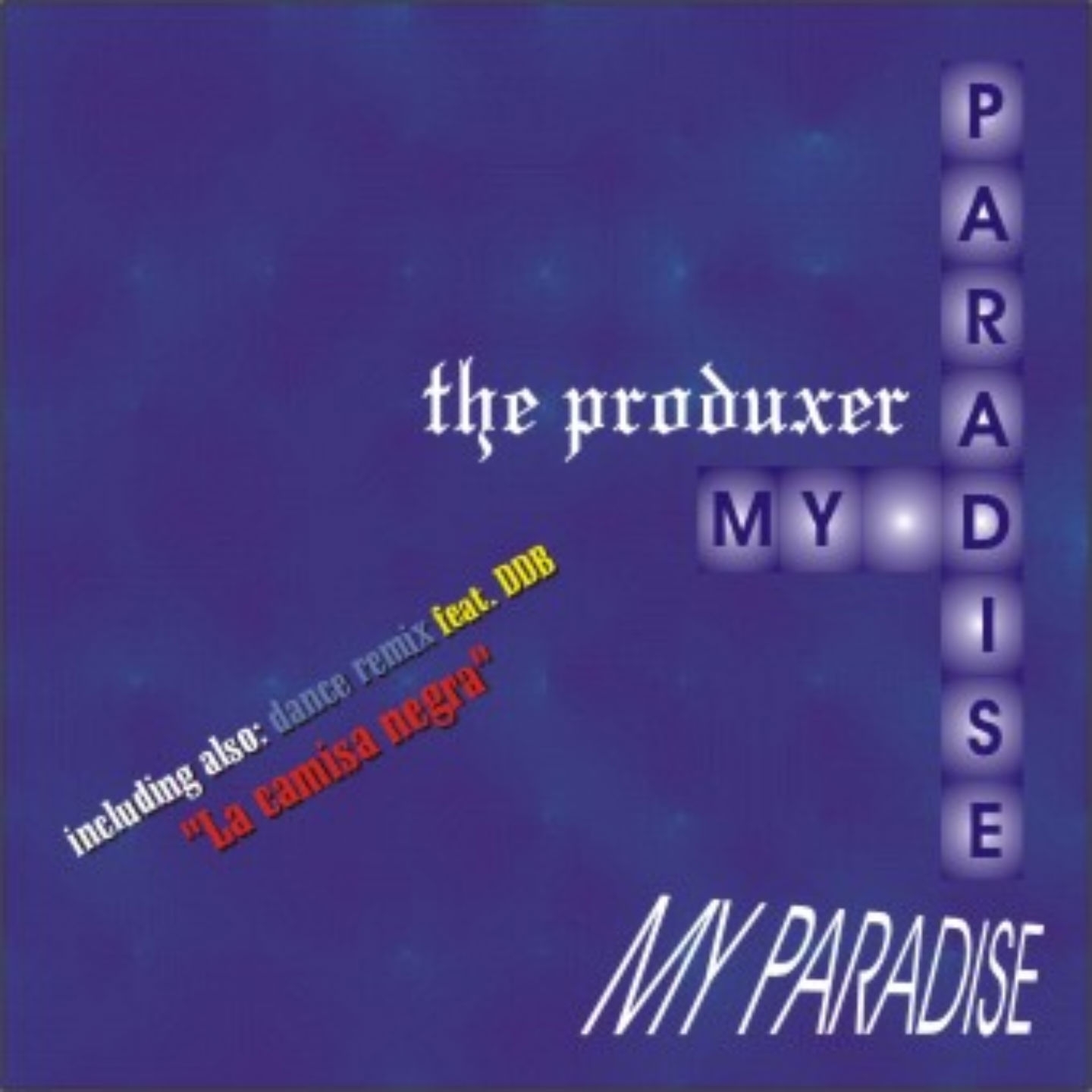 My Paradise / La Camisa Negra