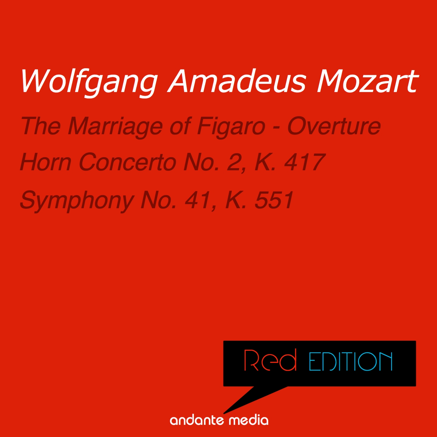 Red Edition - Mozart: The Marriage of Figaro - Overture & Symphony No. 41, K. 551