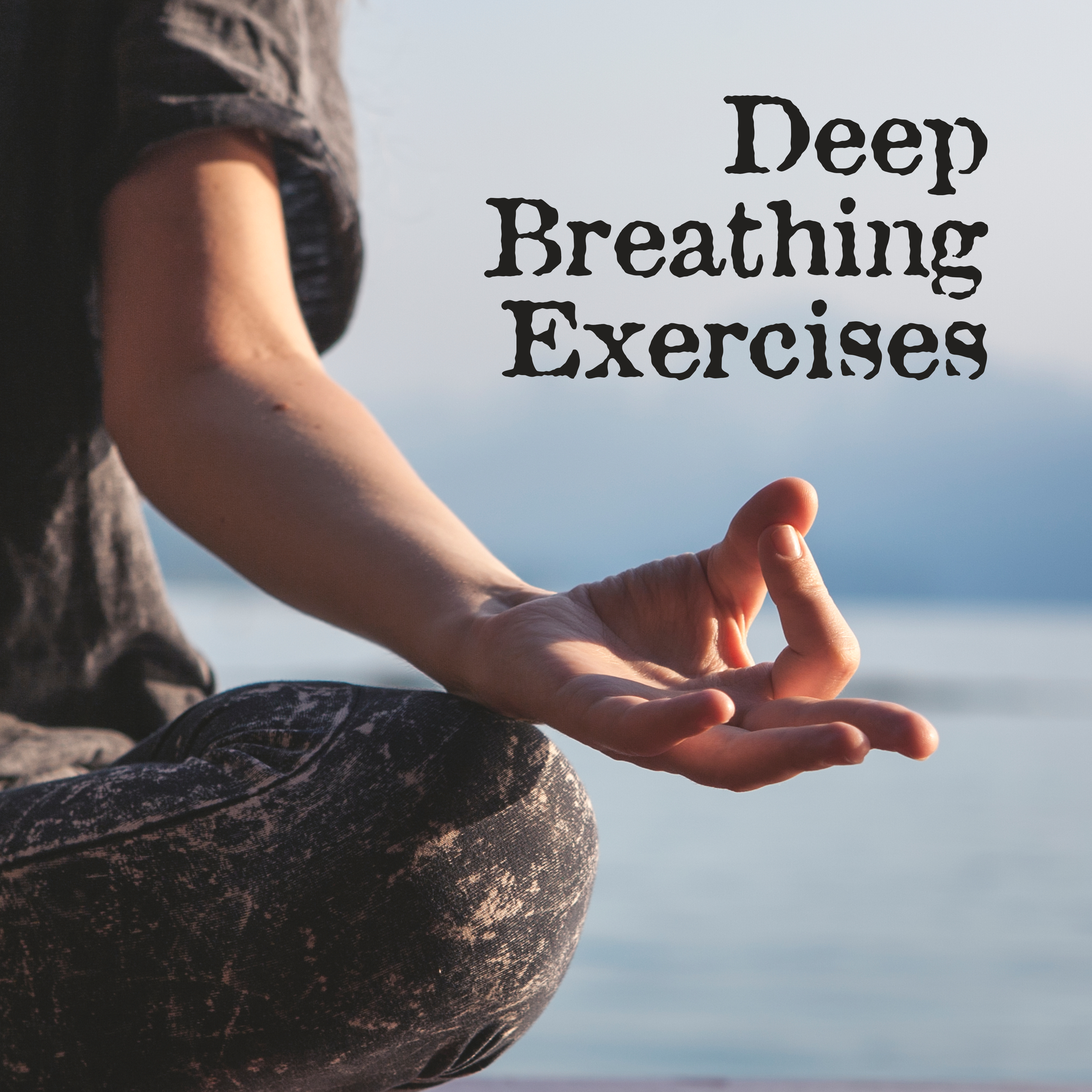 Deep Breathing Exercises: Relaxing, Calm  Melodies for Meditation, Yoga Training, Mindfulness