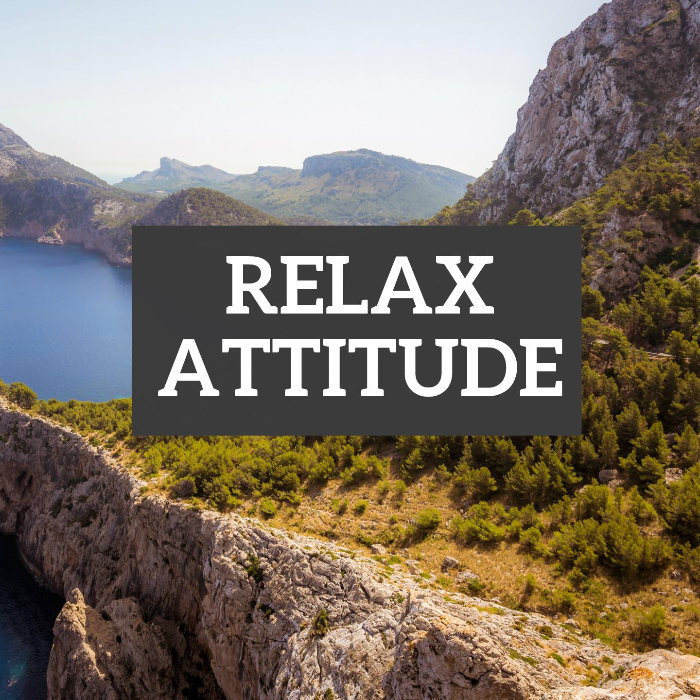 Relax Attitude