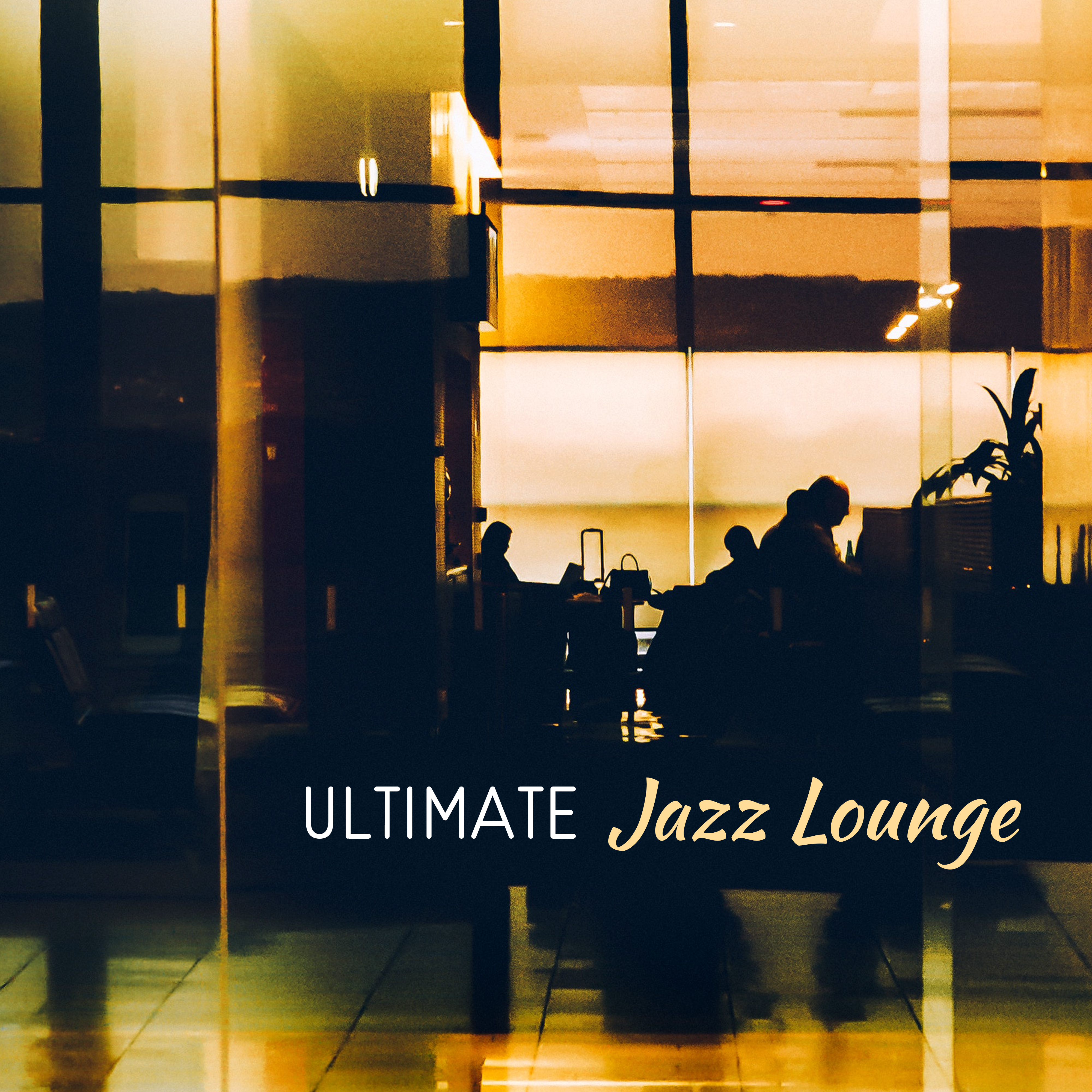 Ultimate Jazz Lounge  Best of Jazz 2017, Soothing Jazz Compilation, Positive Vibes