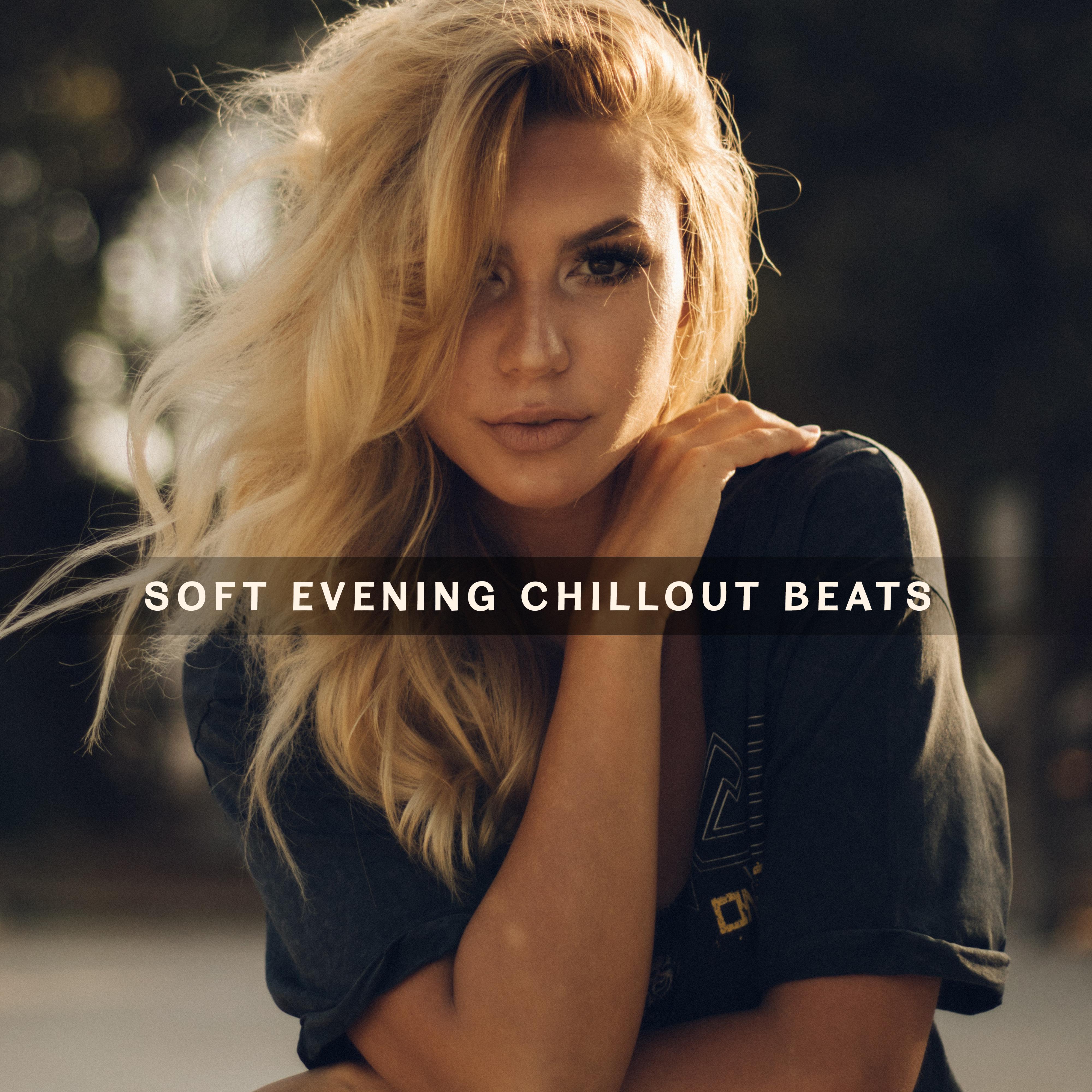 Soft Evening Chillout Beats