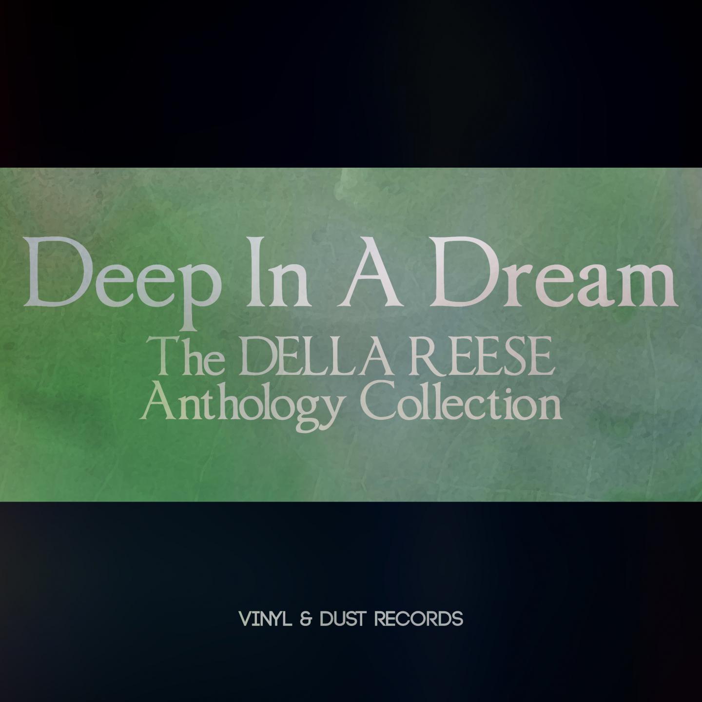 Deep in a Dream (The Della Reese Anthology Collection)