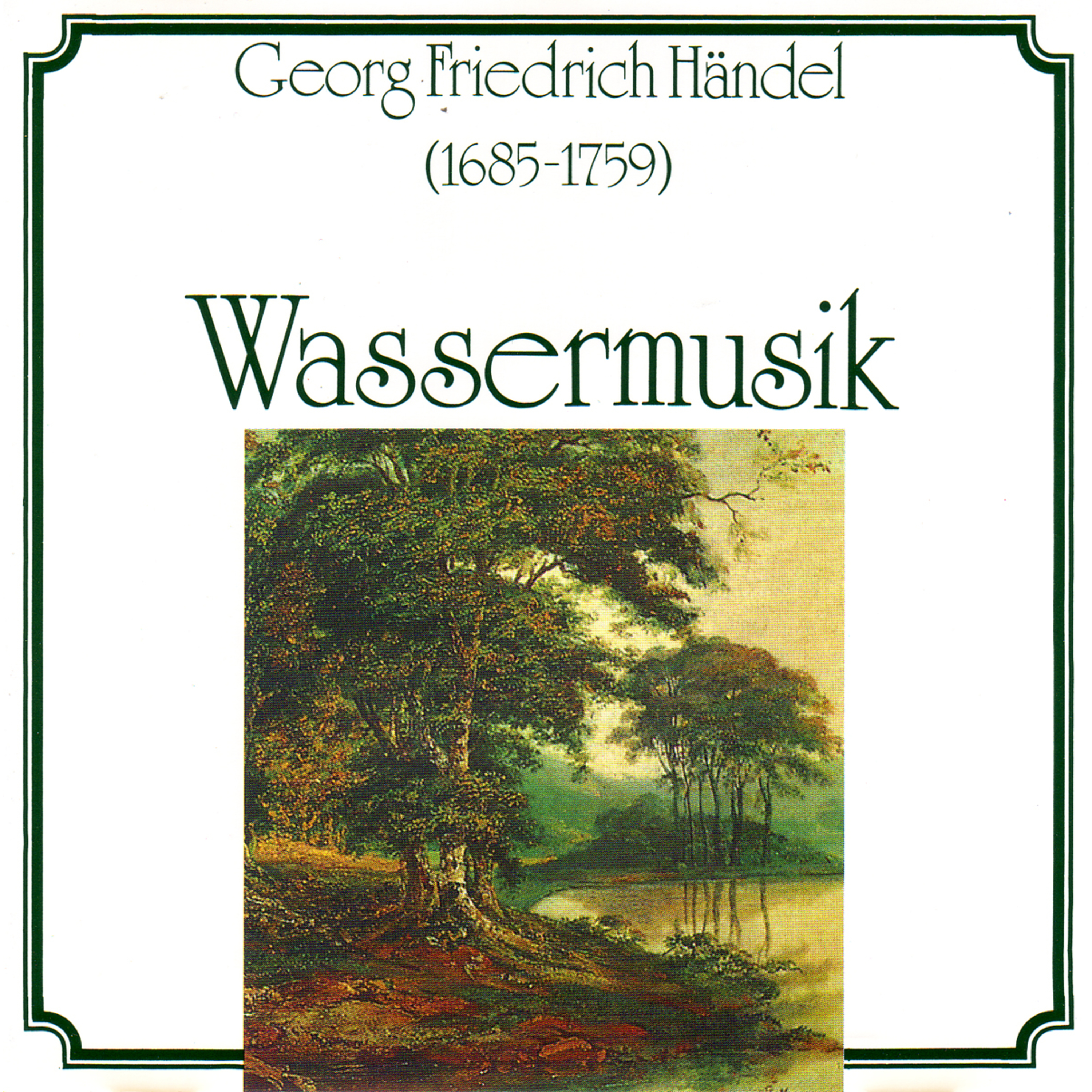 Handel: Wassermusik, No. 1, HWV 348 - Concerto grosso, Op. 6/7, Op. 6/10 & Op. 6/12