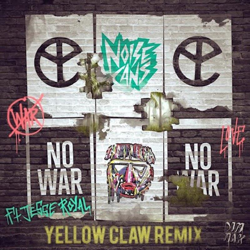 No War (Yellow Claw Remix)