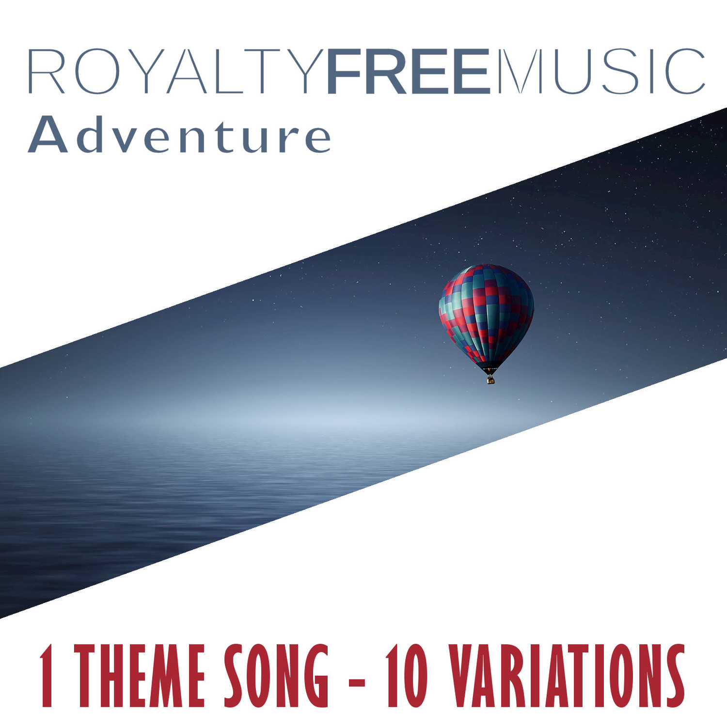 Royalty Free Music: Adventure (1 Theme Song - 12 Variations)