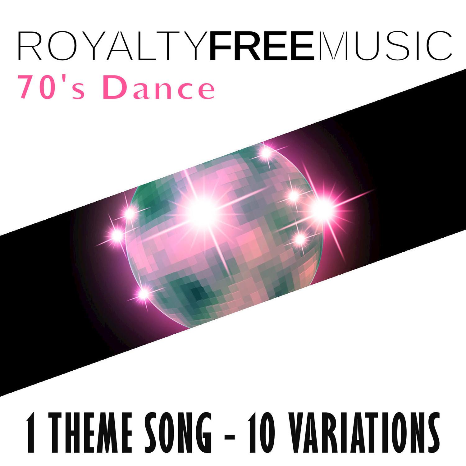 Royalty Free Music: 70's Dance (1 Theme Song - 10 Variations)