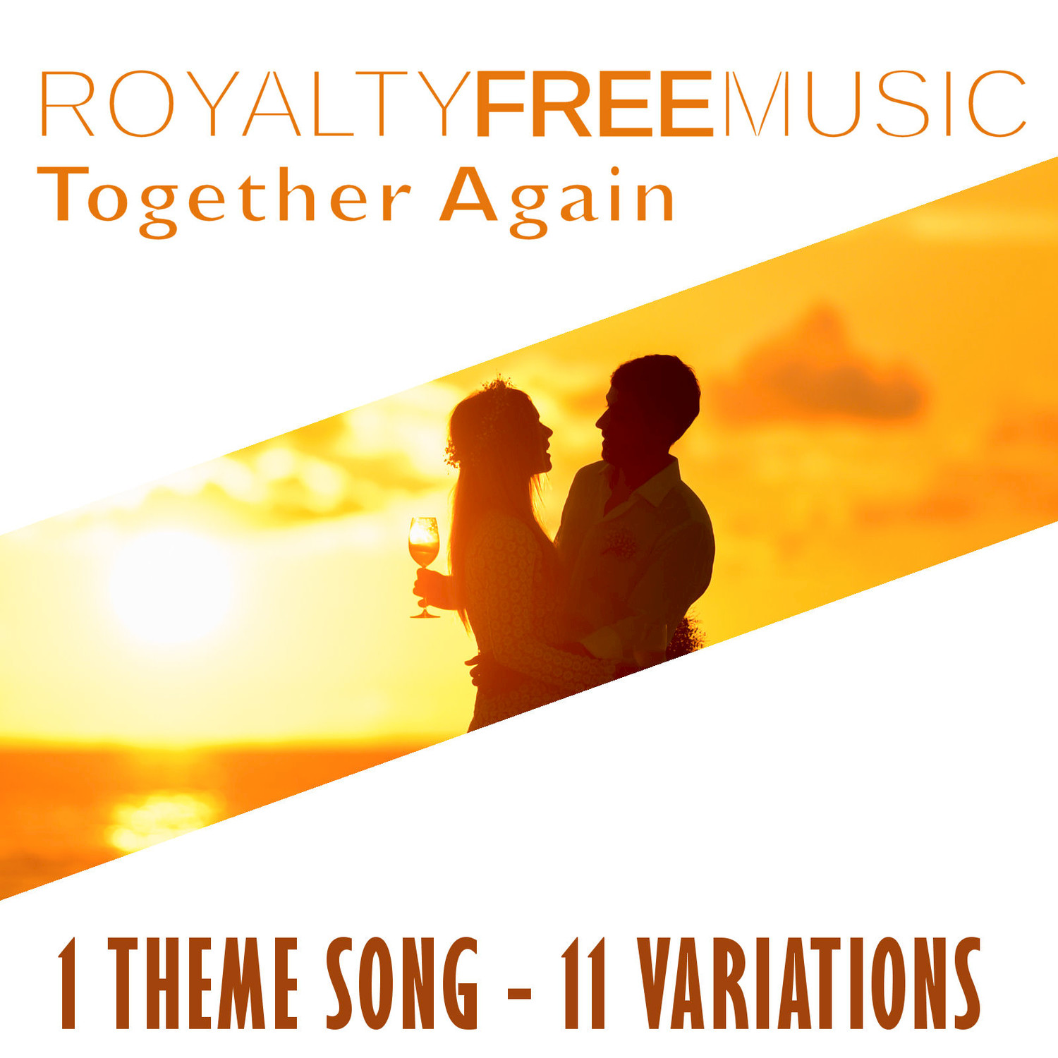 Royalty Free Music: Together Again (1 Theme Song - 10 Variations)