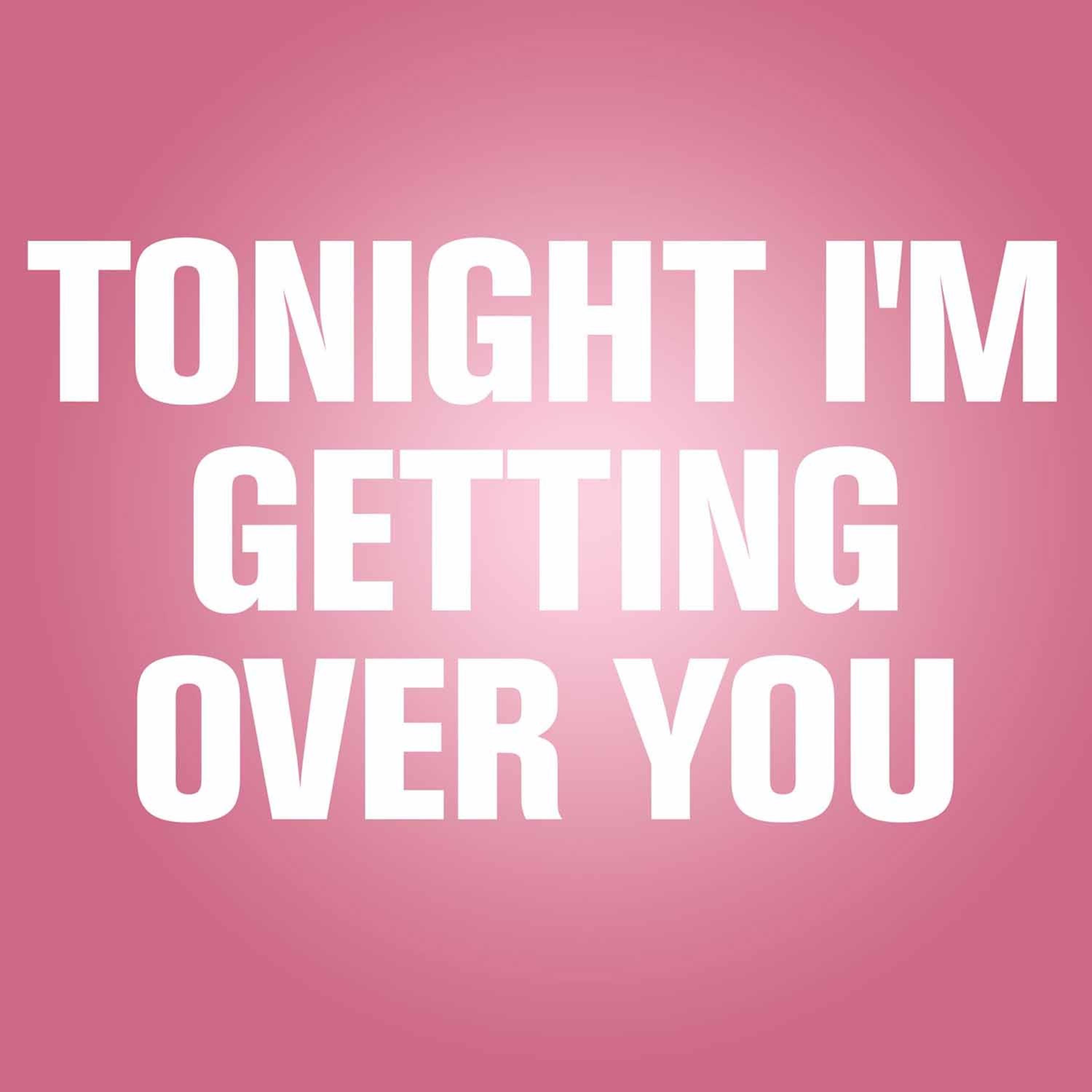 Tonight I'm Getting over You - Single