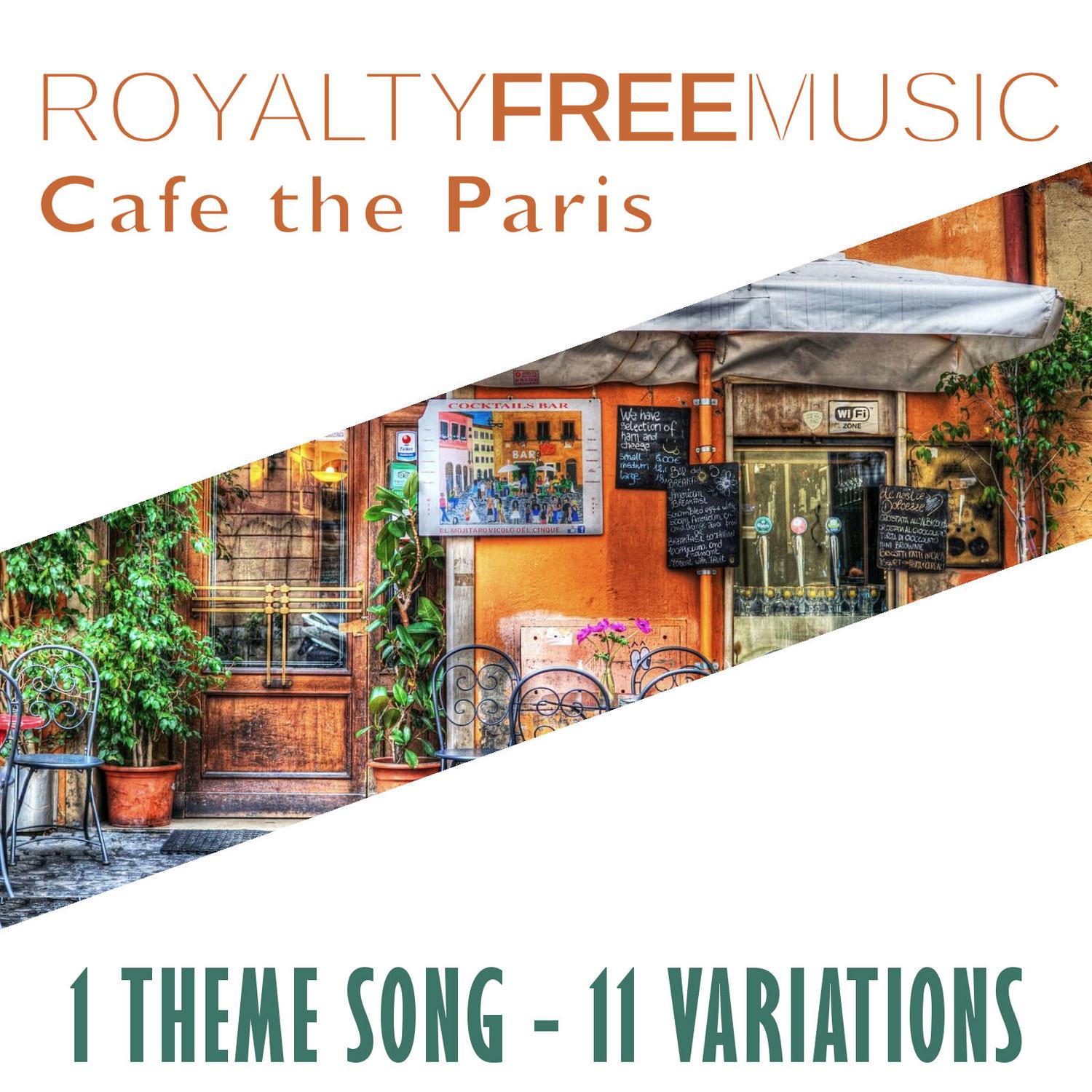 Royalty Free Music: Cafe the Paris (1 Theme Song - 11 Variations)