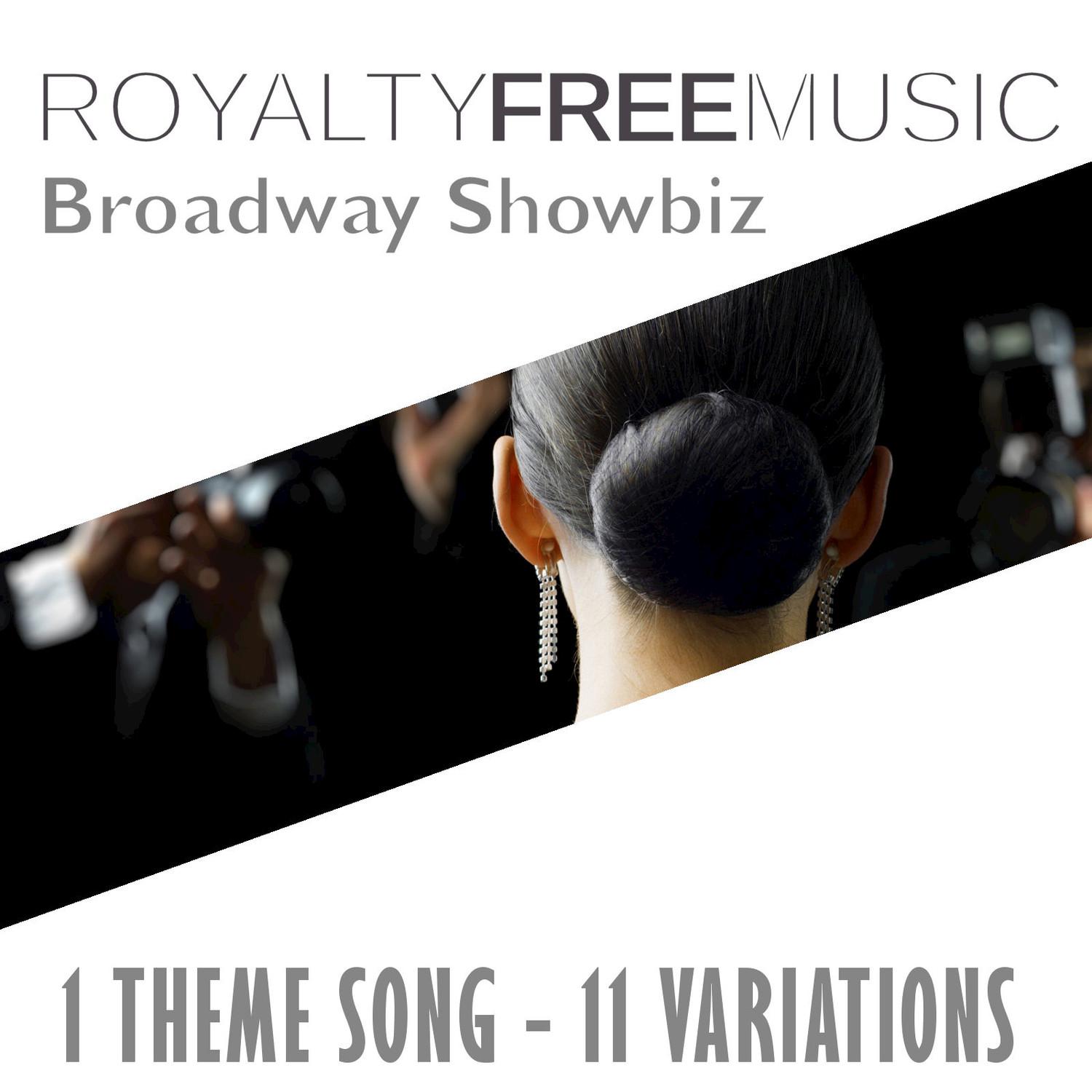 Royalty Free Music: Broadway Showbiz (1 Theme Song - 11 Variations)