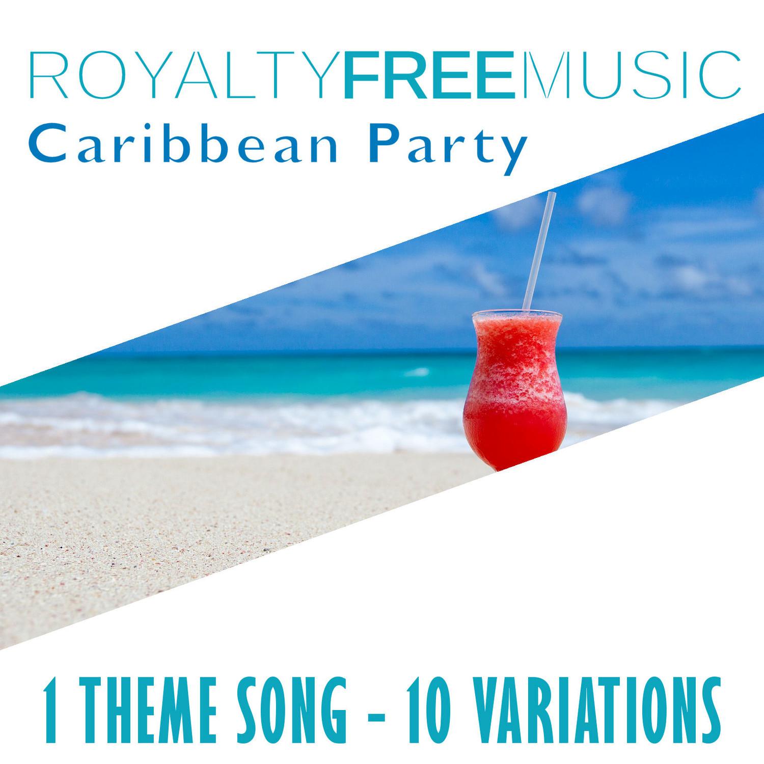 Royalty Free Music: Caribbean Party (1 Theme Song - 10 Variations)