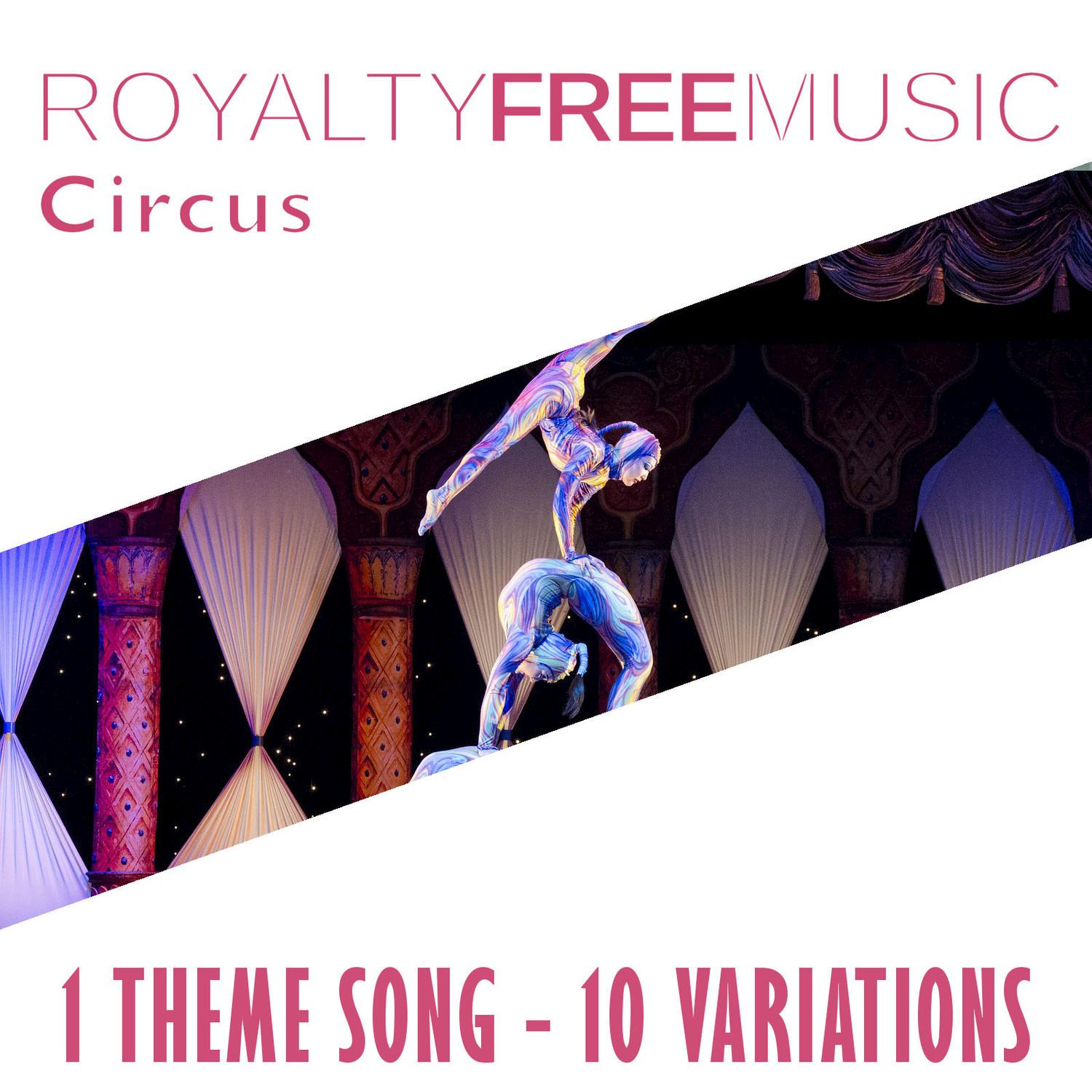 Royalty Free Music: Circus (1 Theme Song - 10 Variations)