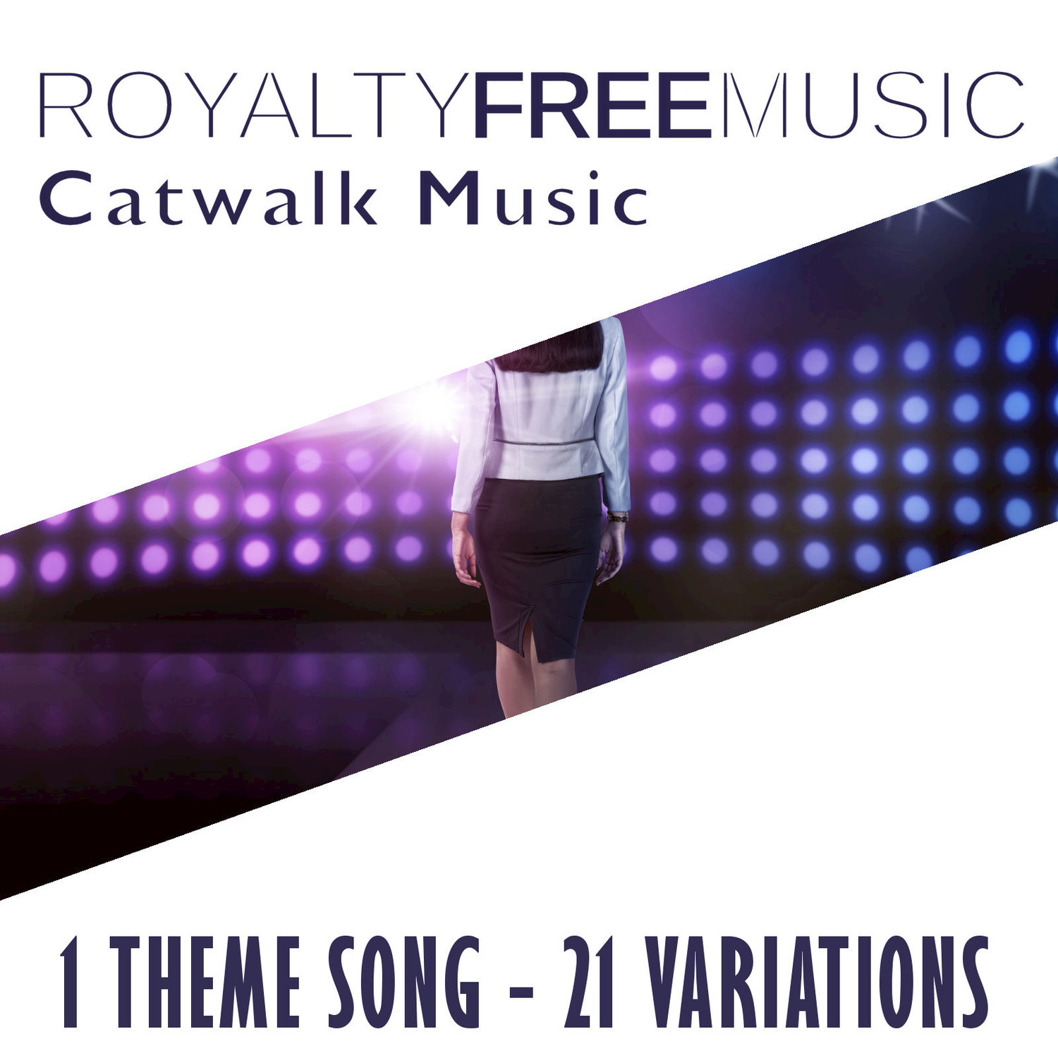 Royalty Free Music: Catwalk Music (1 Theme Song - 21 Variations)