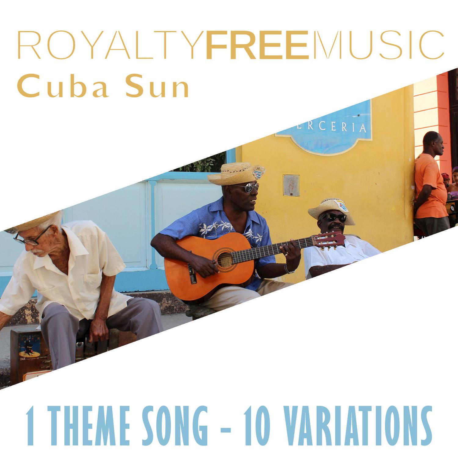 Royalty Free Music: Cuba Sun (1 Theme Song - 10 Variations)