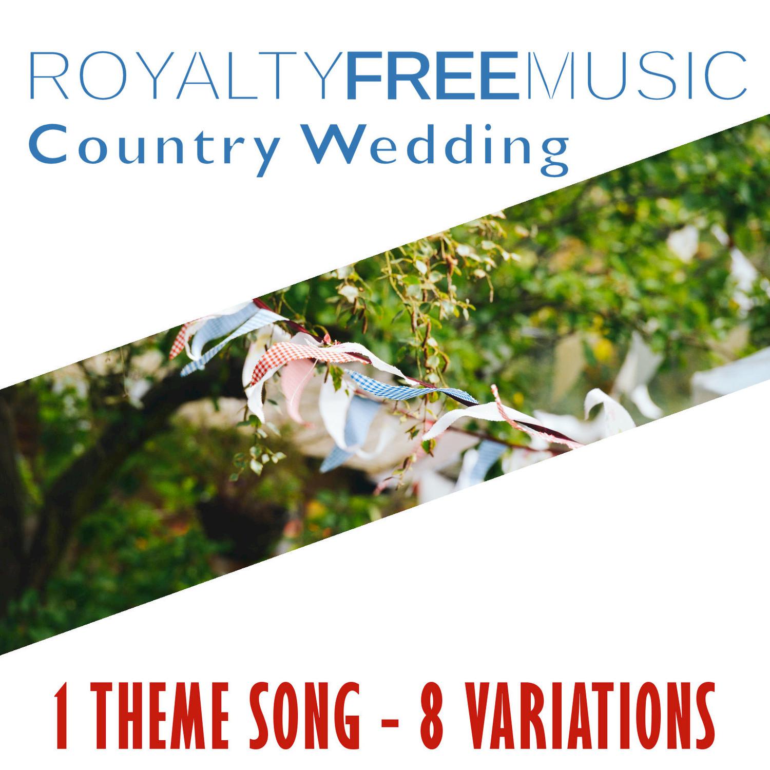 Royalty Free Music: Country Wedding (1 Theme Song - 8 Variations)