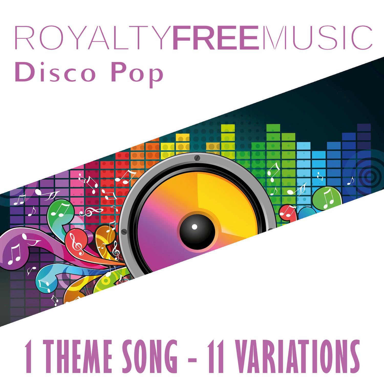 Royalty Free Music: Disco Pop (1 Theme Song - 11 Variations)