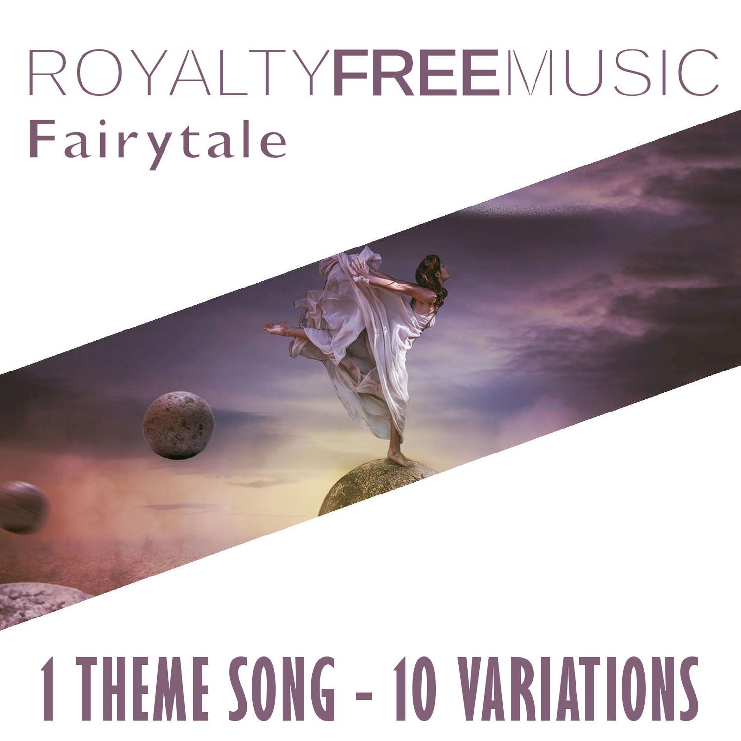 Royalty Free Music: Fairytale (1 Theme Song - 10 Variations)