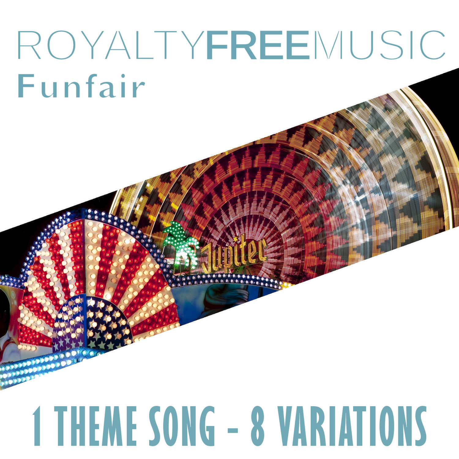 Royalty Free Music: Funfair (1 Theme Song - 8 Variations)