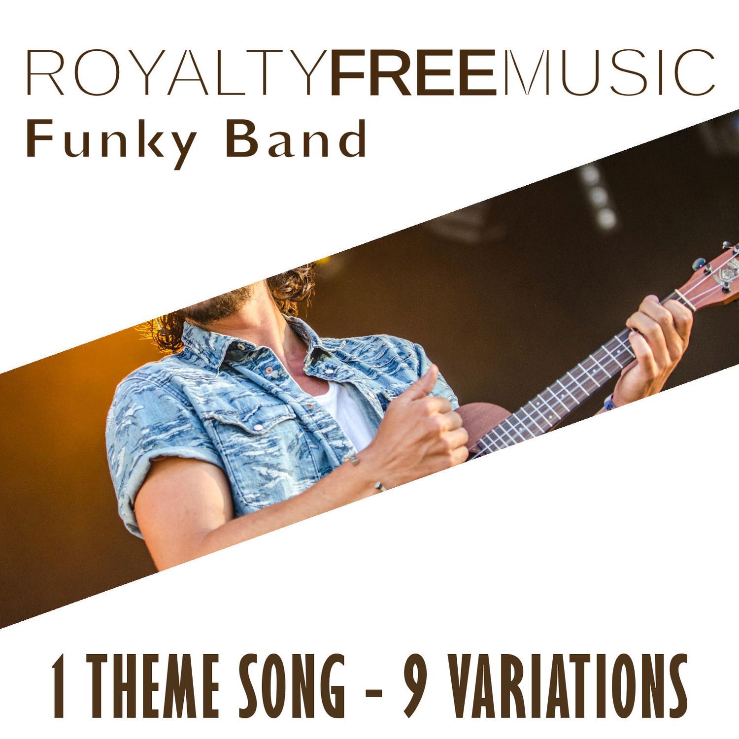 Royalty Free Music: Funky Band (1 Theme Song - 9 Variations)