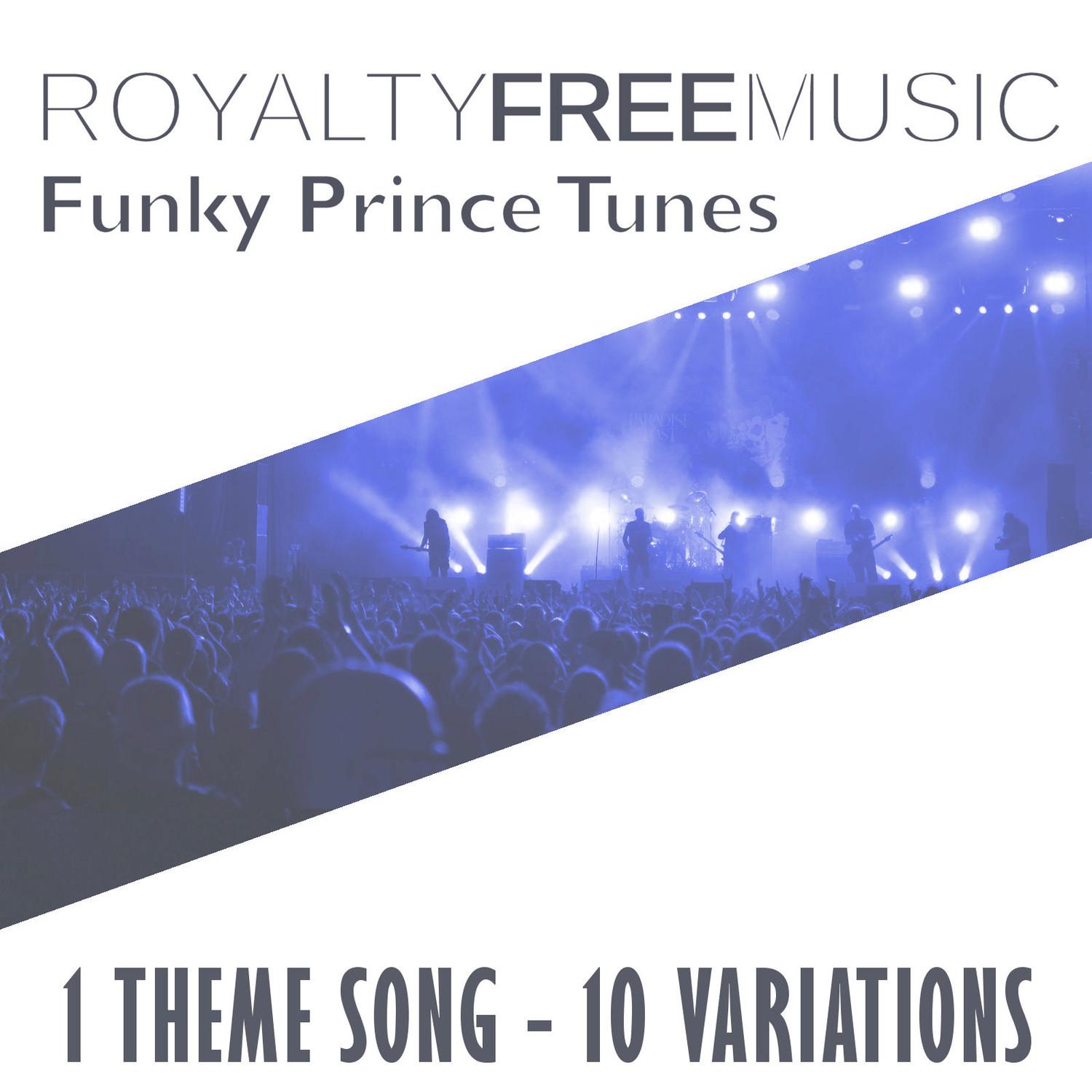 Royalty Free Music: Funky Prince Tunes (1 Theme Song - 10 Variations)