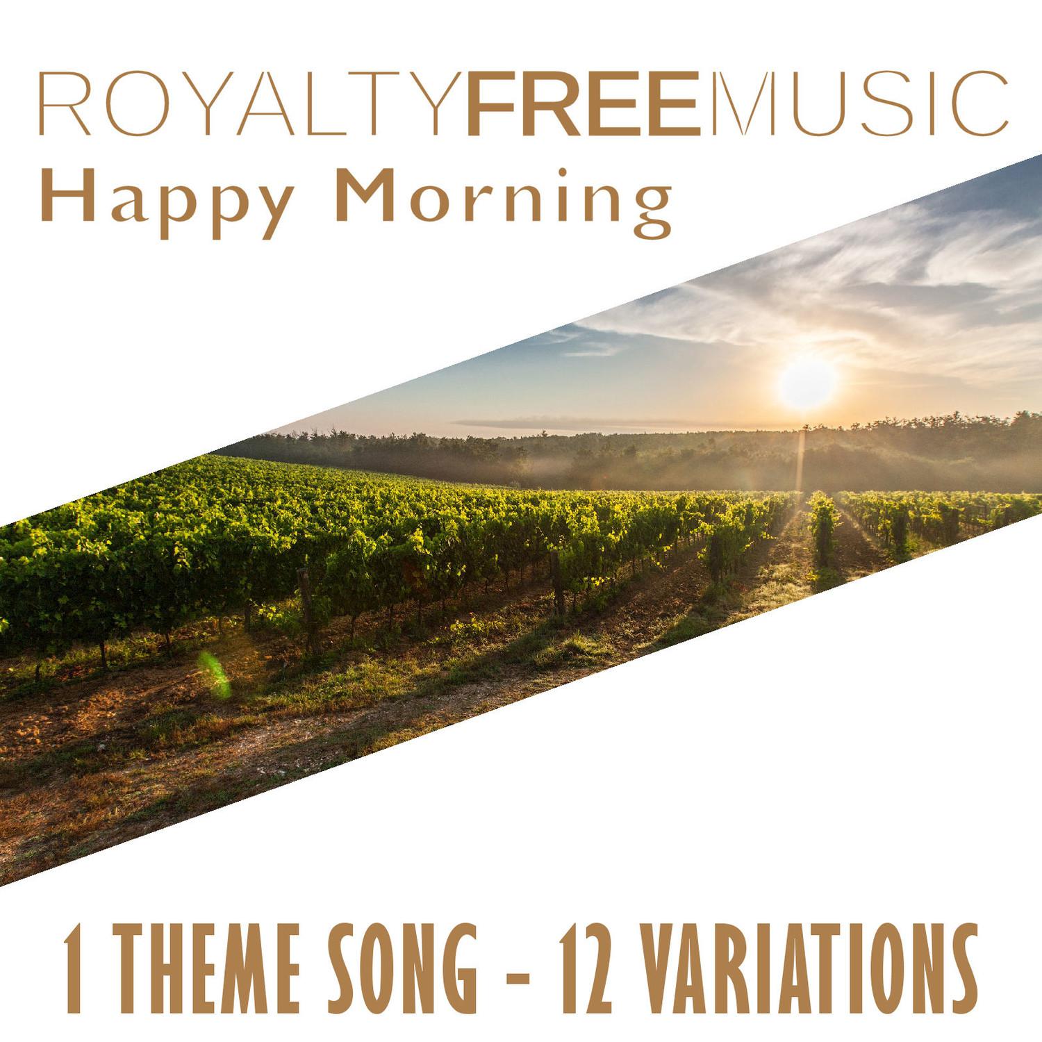 Royalty Free Music: Happy Morning (1 Theme Song - 12 Variations)