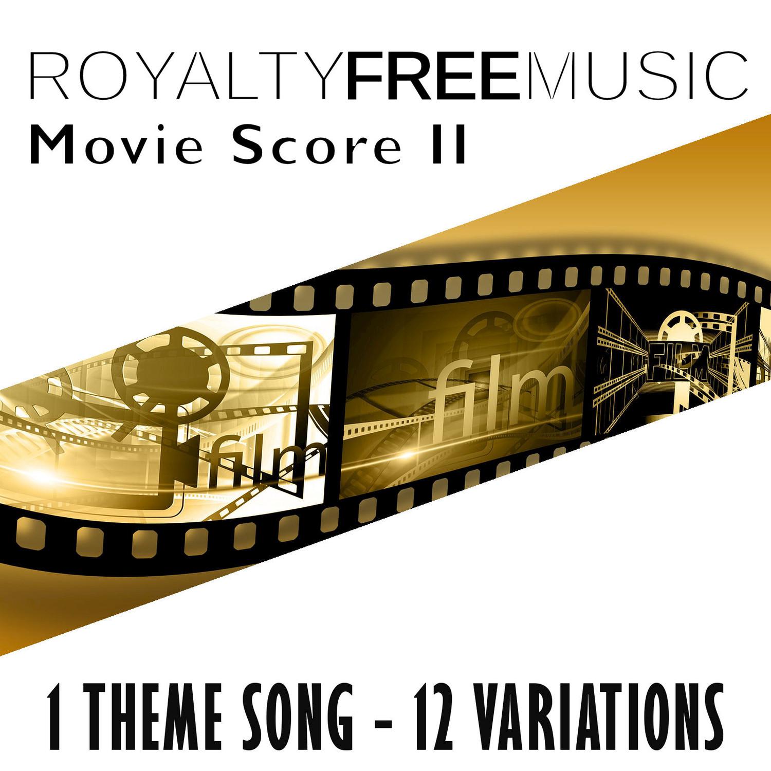 Royalty Free Music: Movie Score II (1 Theme Song - 12 Variations)