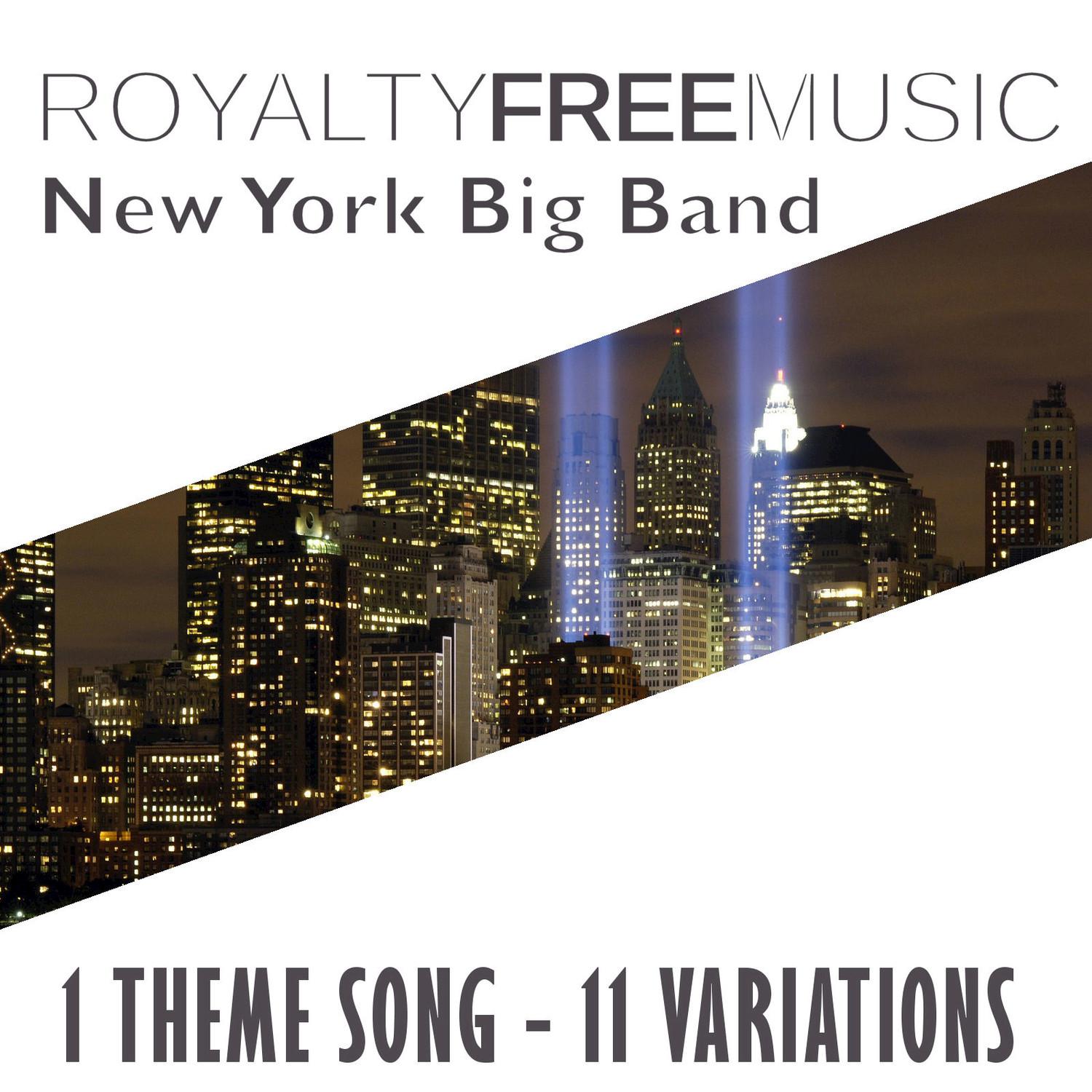 Royalty Free Music: New York Big Band (1 Theme Song - 11 Variations)