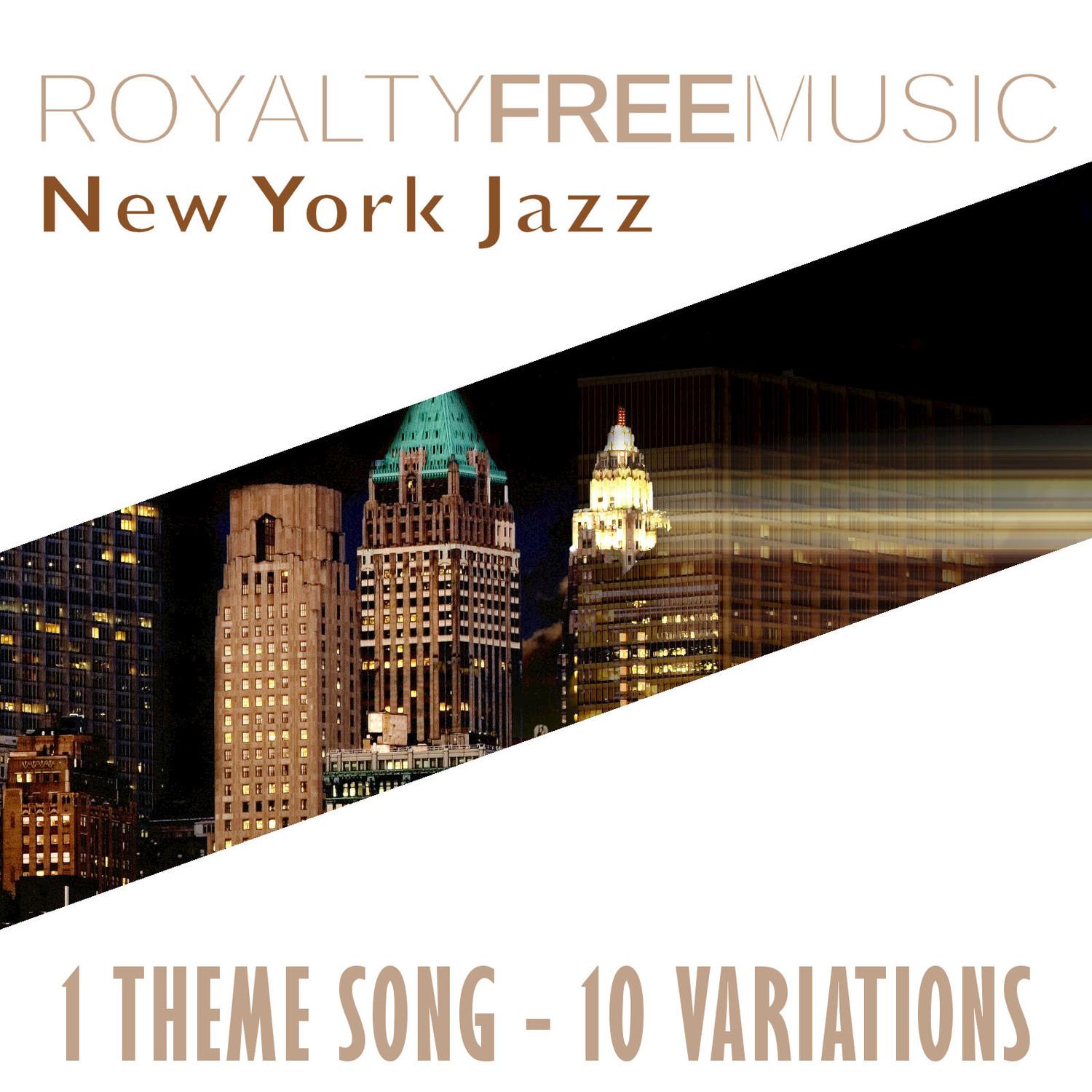 Royalty Free Music: New York Jazz (1 Theme Song - 10 Variations)