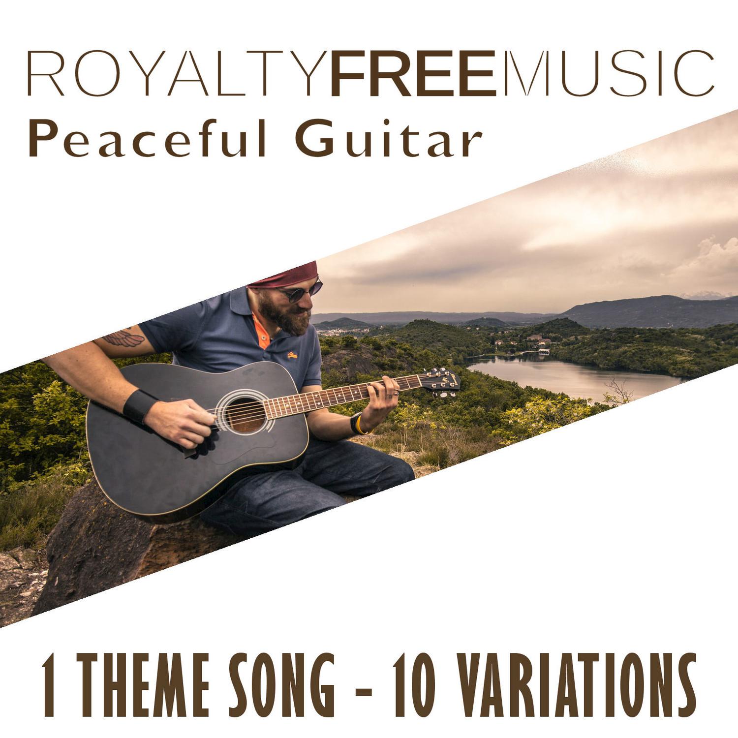 Royalty Free Music: Peaceful Guitar (1 Theme Song - 10 Variations) (Instrumental)