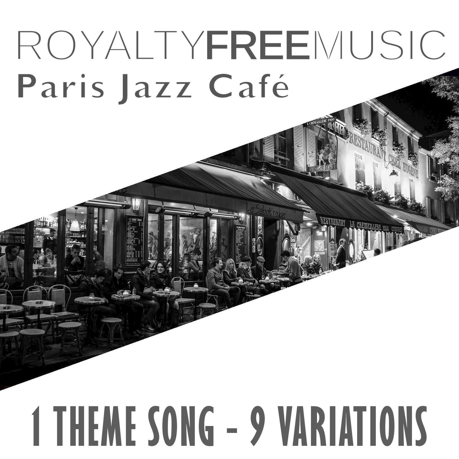 Royalty Free Music: Paris Jazz Cafe 1 Theme Song  9 Variations Instrumental