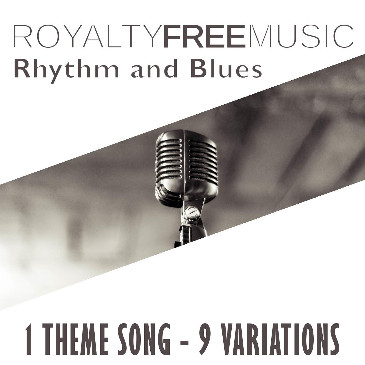 Royalty Free Music: Rhythm and Blues (1 Theme Song - 9 Variations)