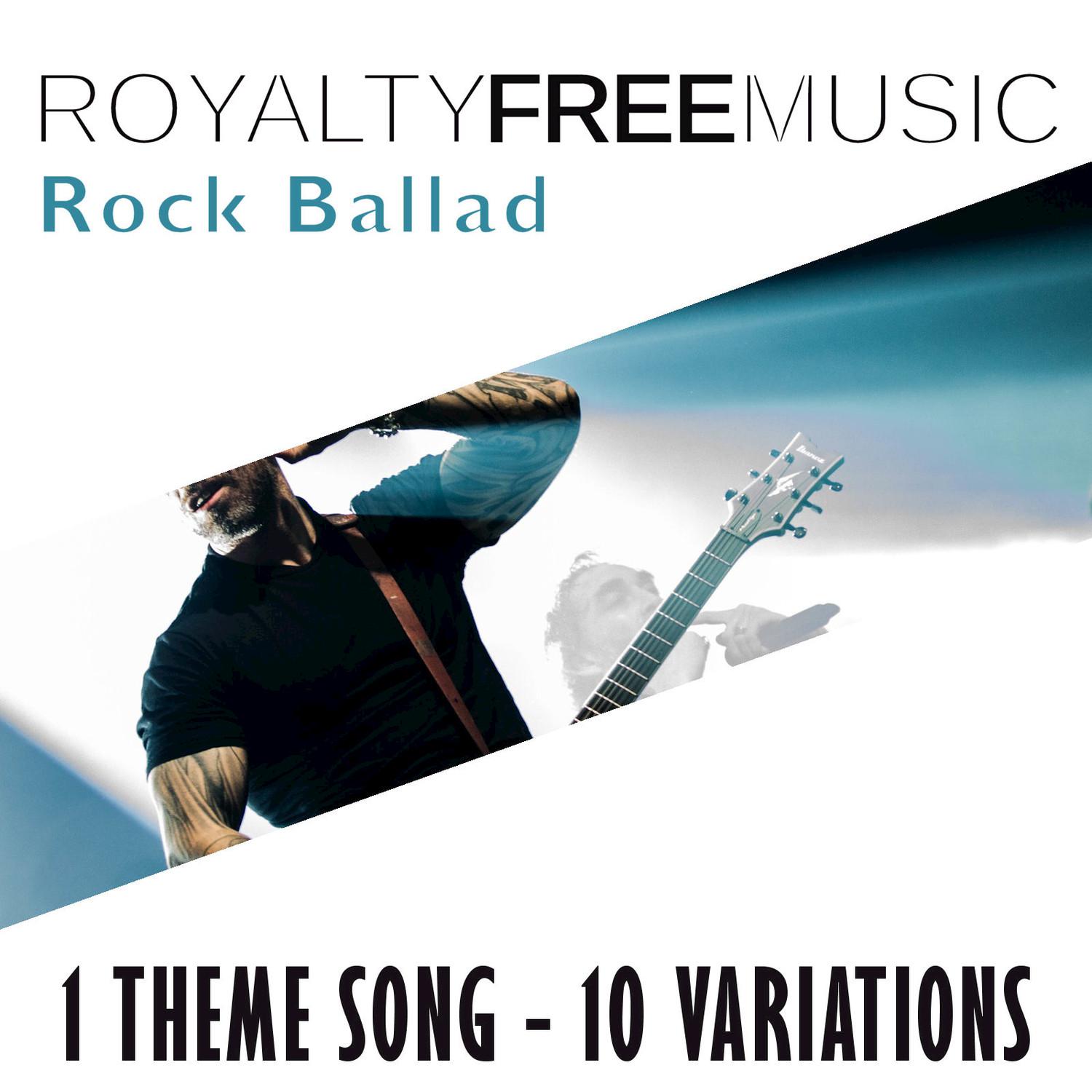 Royalty Free Music: Rock Ballad II (1 Theme Song - 10 Variations)