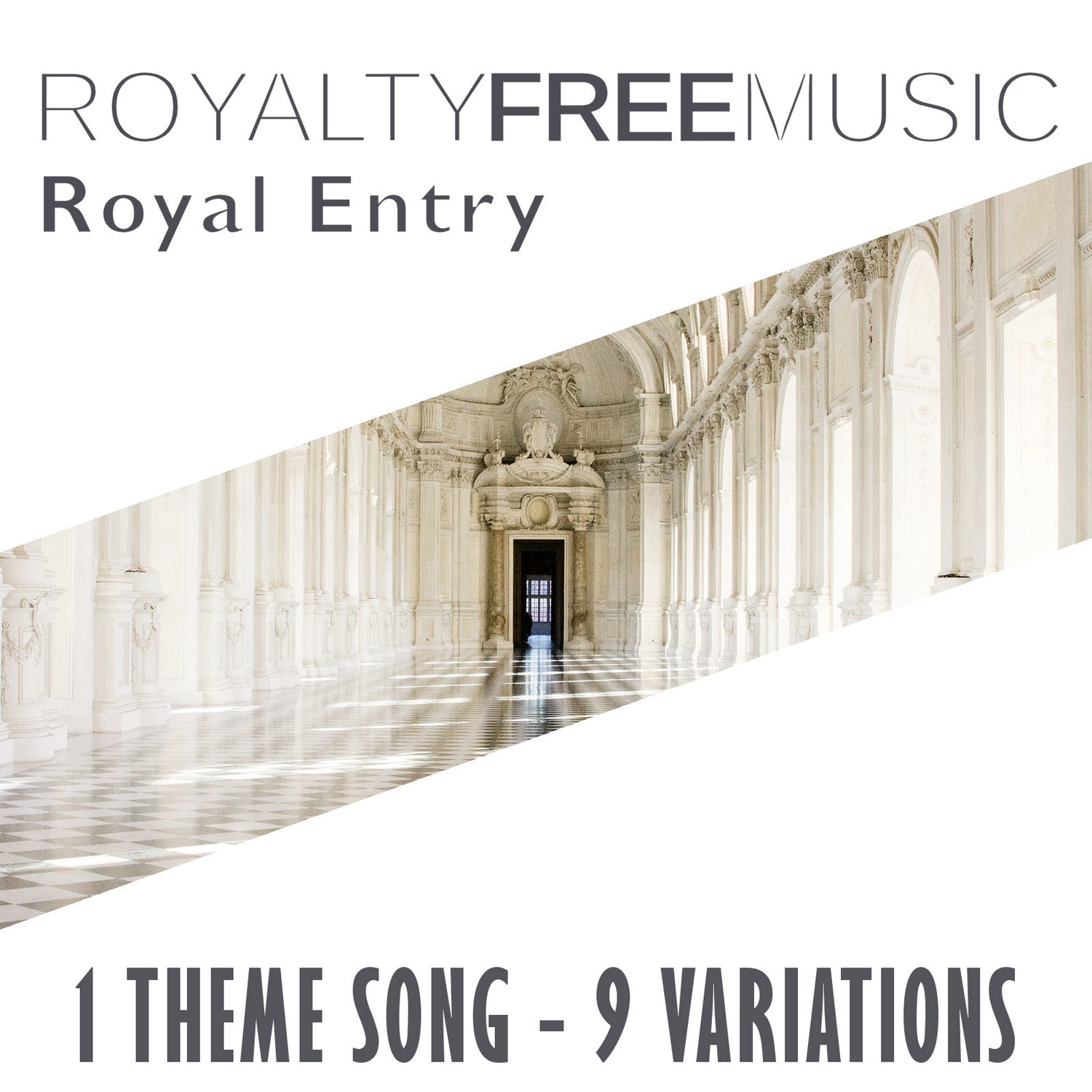 Royalty Free Music: Royal Entry (1 Theme Song - 9 Variations)