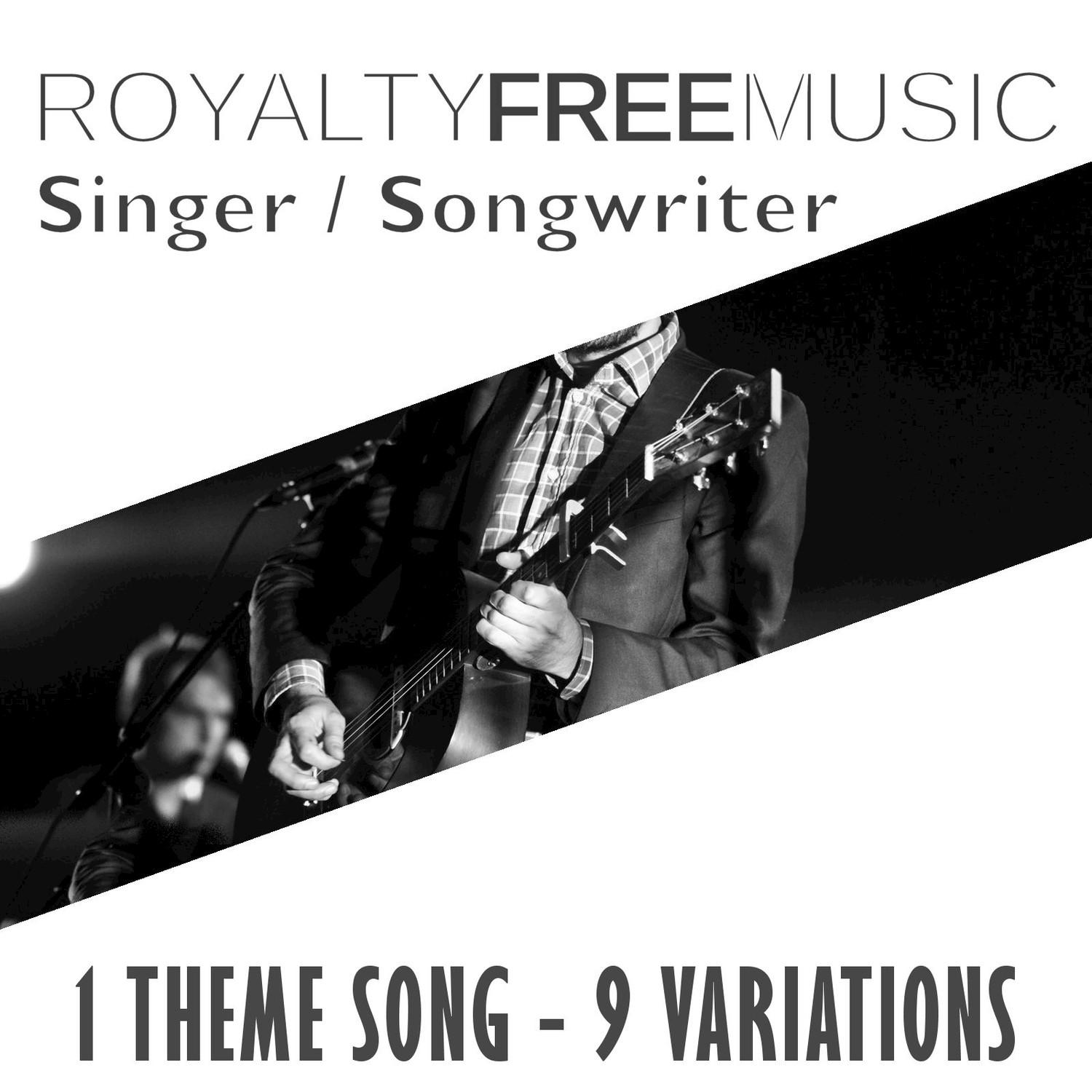 Royalty Free Music: Singer Songwriter (1 Theme Song - 9 Variations)