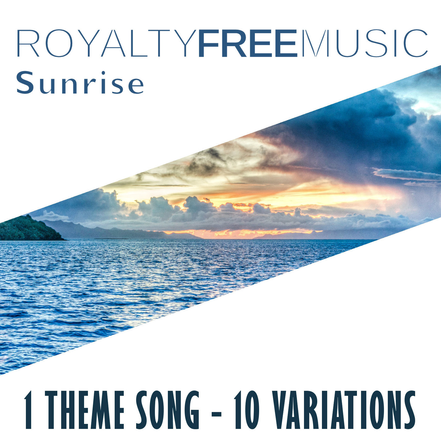 Royalty Free Music: Sunrise (1 Theme Song - 10 Variations)