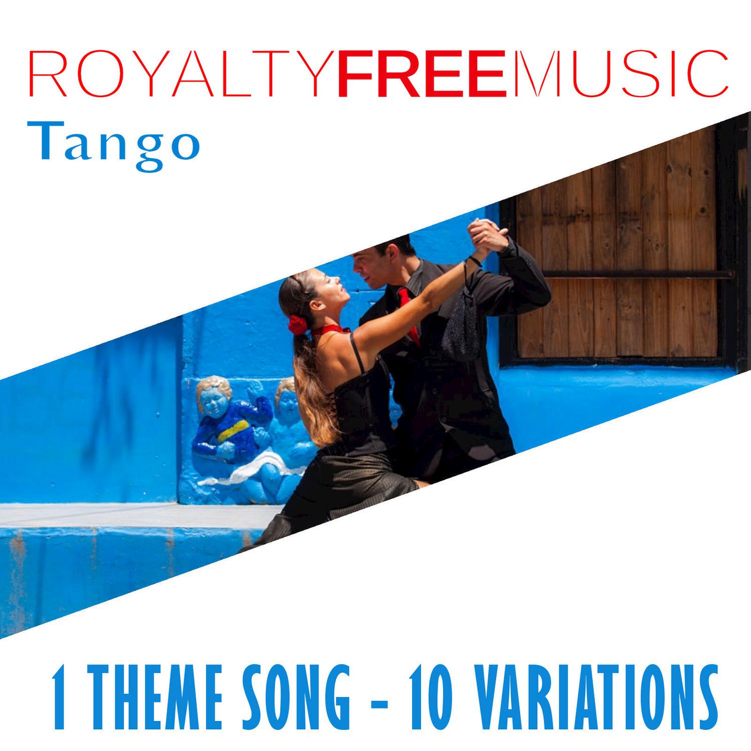 Royalty Free Music: Tango (1 Theme Song - 10 Variations)